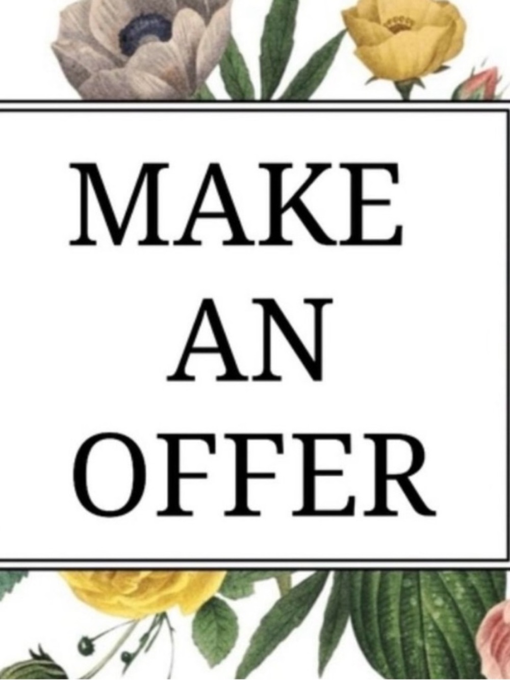 All reasonable offers accepted